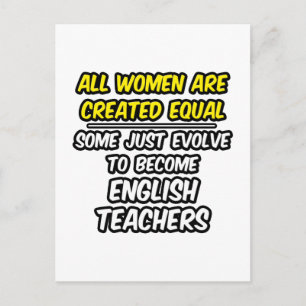 All Women Are Created Equal...English Teachers Postcard