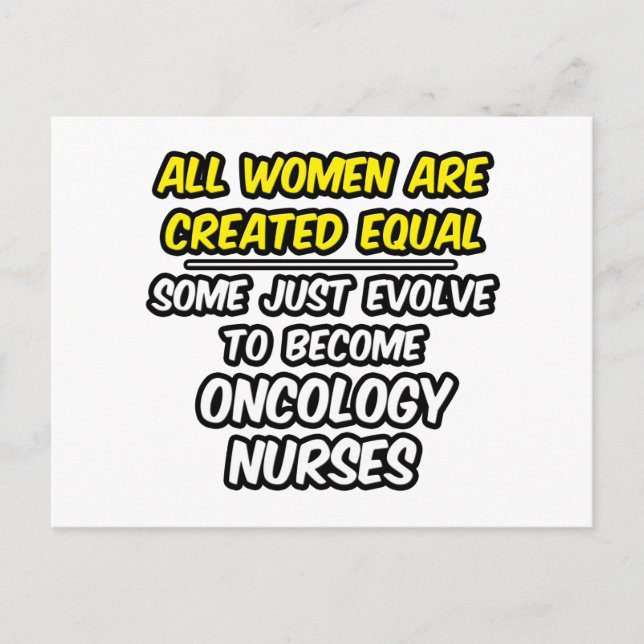 All Women Are Created Equal...Oncology Nurse Postcard (Front)