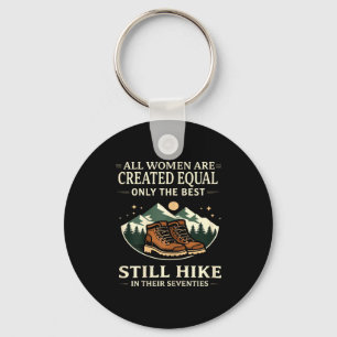 All women are created equal only the still hike keychain