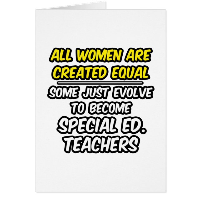 All Women Are Created Equal..Special Ed. Teachers (Front)