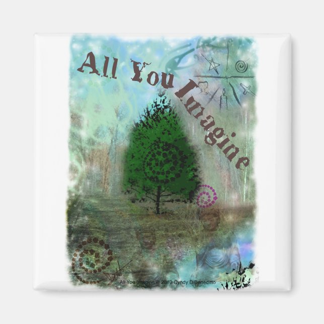 All You Imagine Magnet (Front)