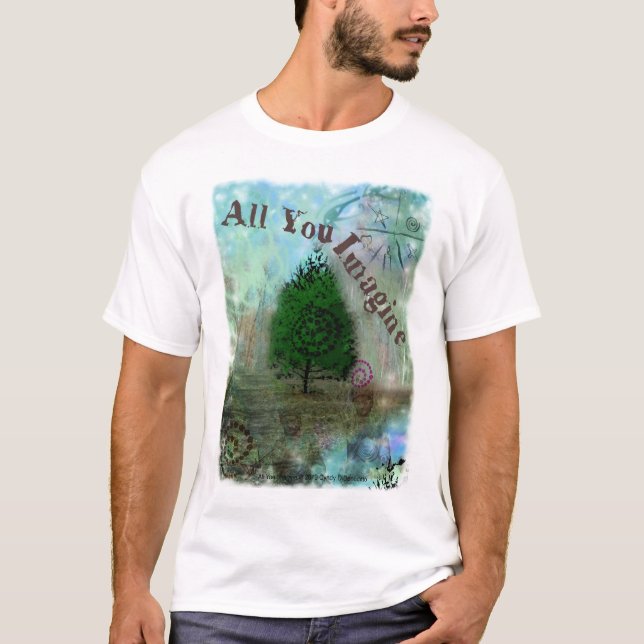 All You Imagine T-Shirt (Front)
