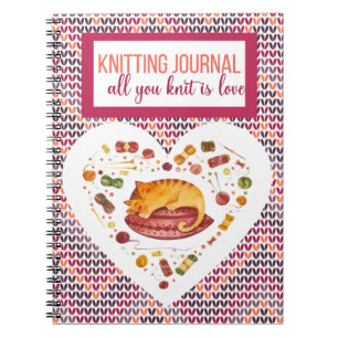 All You Knit Is Love Knitting Notebook