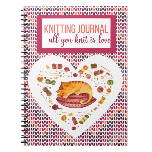 All You Knit Is Love Knitting  Notebook (Front)