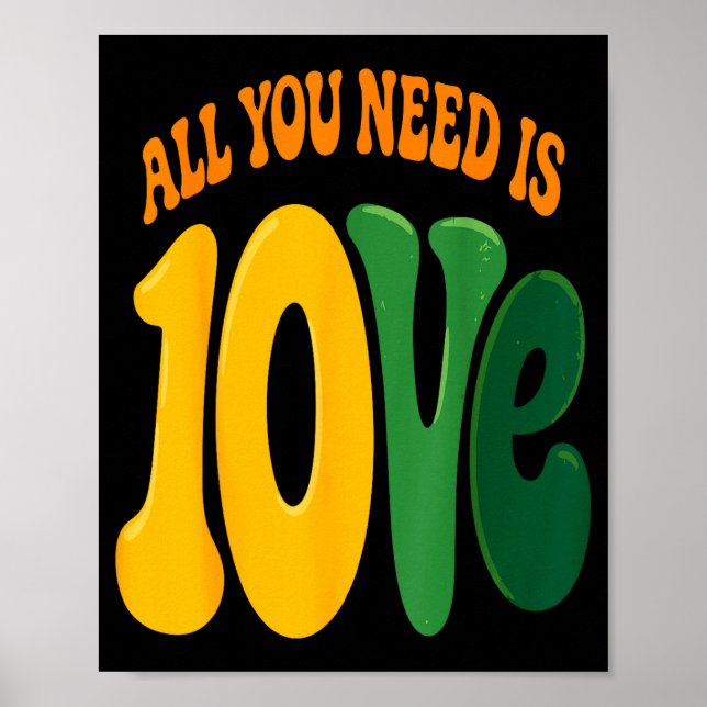 All You Need Is 10ve Love (on Back)  Poster (Front)