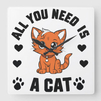 All You Need Is A Cat T-Shirt Cute Cat Lover Shirt Square Wall Clock