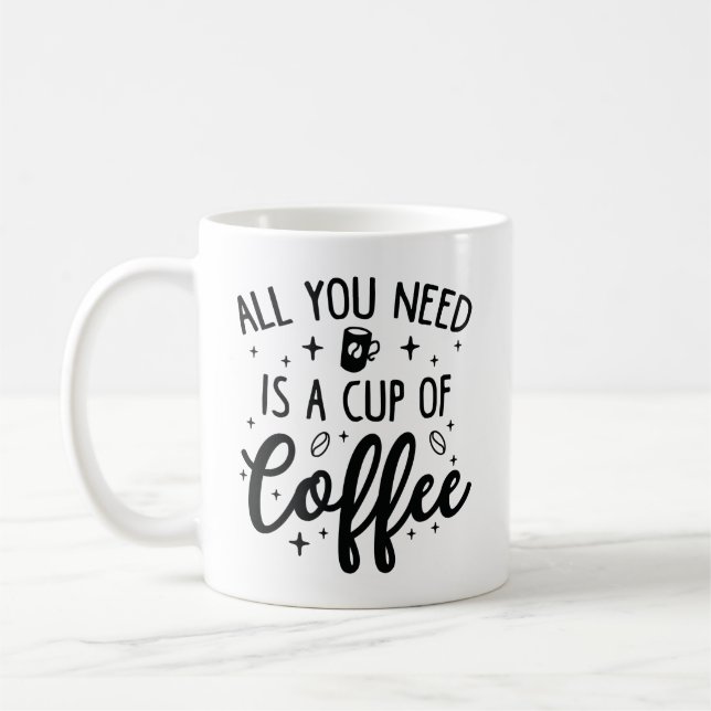 All You Need Is A Cup Of Coffee (Left)
