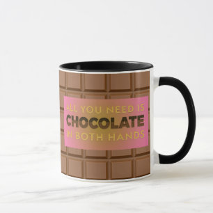 All You Need is Chocolate Humourous Coffee Mug