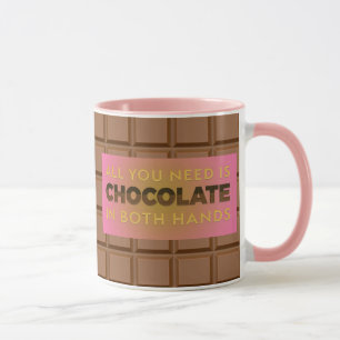 All You Need is Chocolate Humourous Pink Coffee Mu Mug