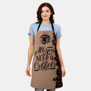 All you Need Is Coffee Apron