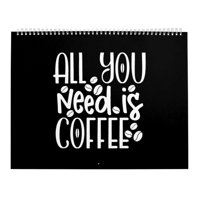 all you need is coffee calendar (Cover)