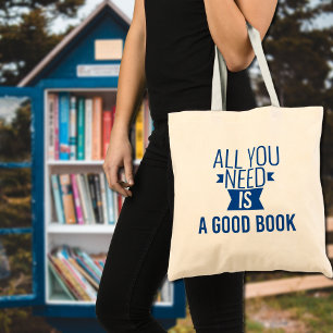 All you need is - Good book - funny quote Tote Bag