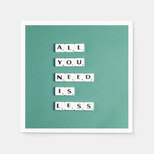 All You Need is LESS, Minimalist Napkin