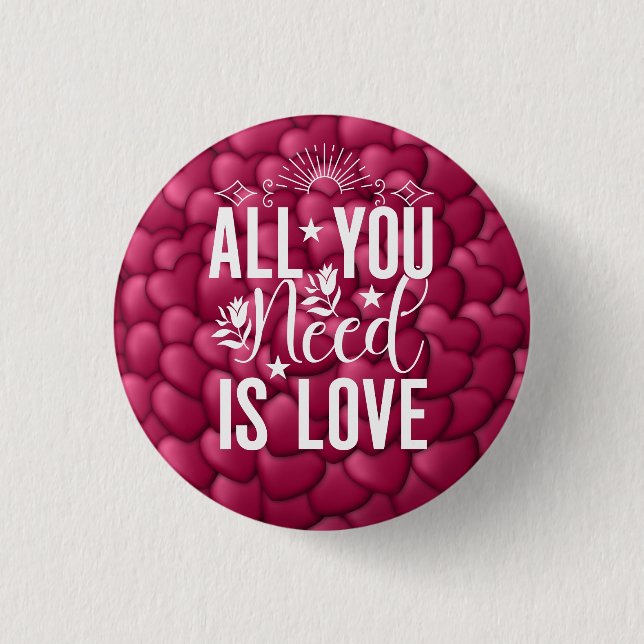 All You Need is Love-20230 1 Inch Round Button (Front)