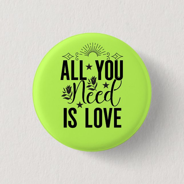 All You Need is Love-20230 1 Inch Round Button (Front)