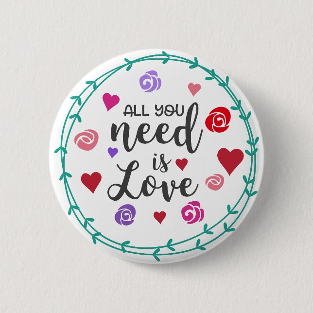 All you need is love 2 inch round button (Front)