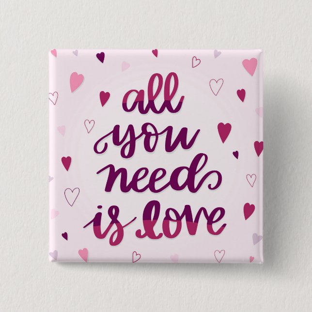 All You Need Is Love 2 Inch Square Button (Front)