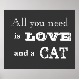 All you need is love...and a cat chalk art poster