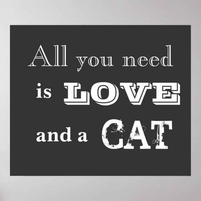 All you need is love...and a cat chalk art poster (Front)