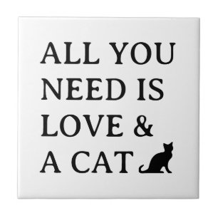 All you need is love and a cat cute tile