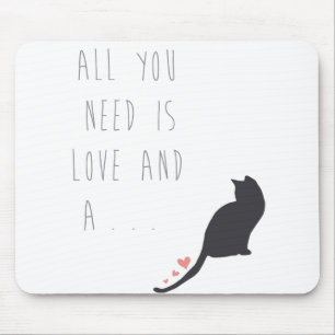 All You Need is Love and a Cat Mouse Pad