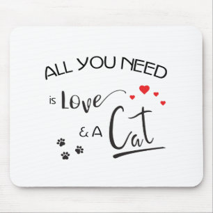 All-you-need-is-Love-and a-Cat- Mouse Pad