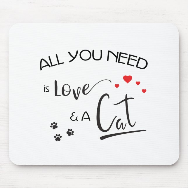 All-you-need-is-Love-and a-Cat- Mouse Pad (Front)