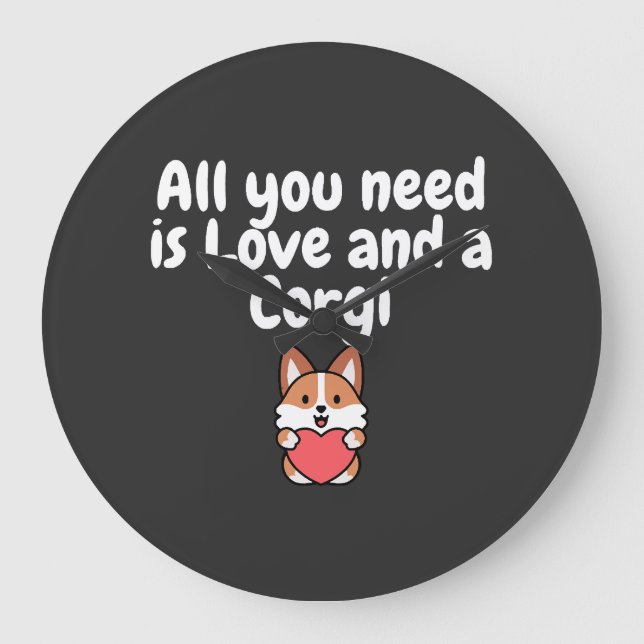 All You Need Is Love And a Corgi Large Clock (Front)