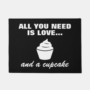 ALL YOU NEED IS LOVE AND A CUPCAKE funny doormat