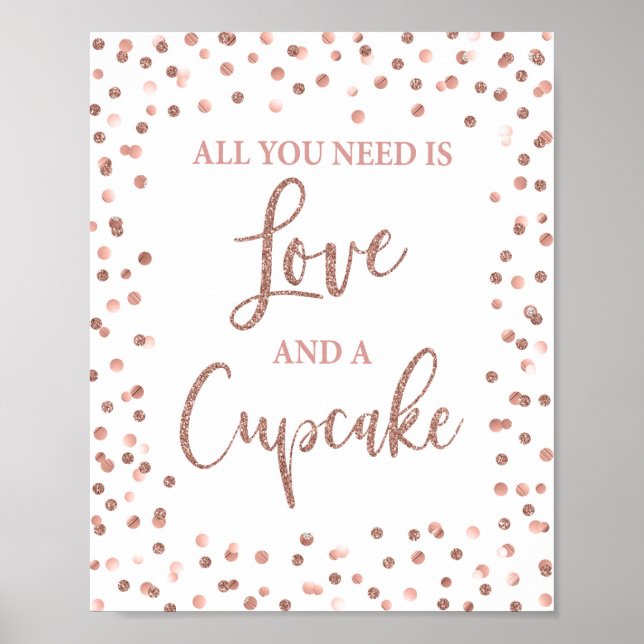 All You Need is Love and a Cupcake Rose Gold Sign (Front)