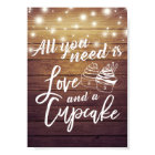 All You Need is Love and a Cupcake Wedding sign   