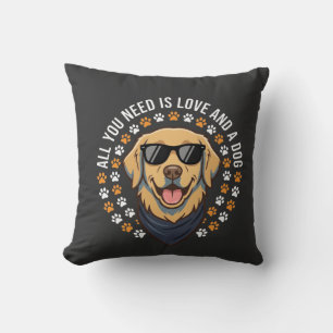 All You Need Is Love And A Dog_1 Throw Pillow