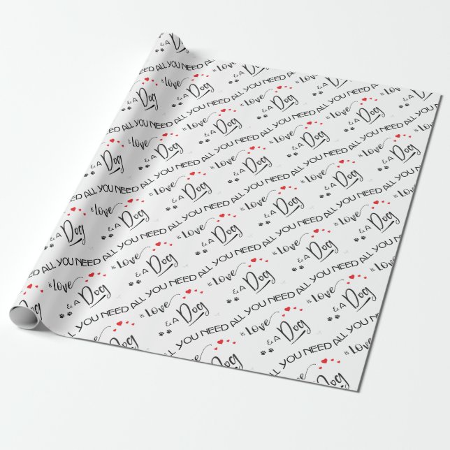 All-you-need-is-Love-and a Dog! Graphic Wrapping Paper (Unrolled)
