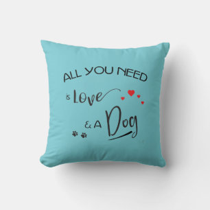 All you need is Love and a Dog! Paw Prints Throw Pillow