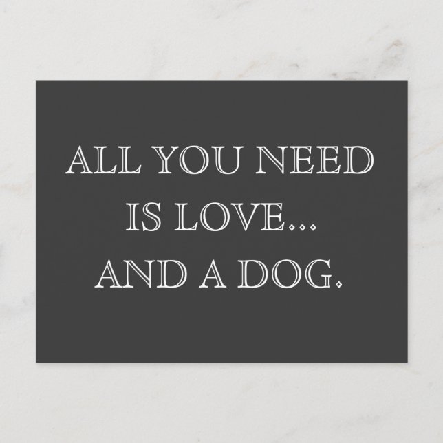 All you need is love...and a dog - postcard (Front)