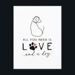 All You Need is Love and a Dog quote Postcard<br><div class="desc">All You Need is Love and a Dog quote</div>