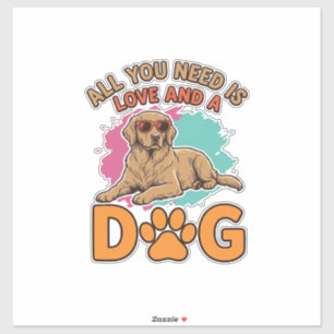 All You Need Is Love and a Dog Vintage Dog Lover D