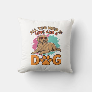 All You Need Is Love and a Dog Vintage Dog Lover D Throw Pillow