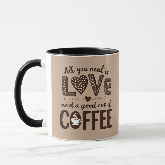 All you need is love and a good cup of coffee. (Left)