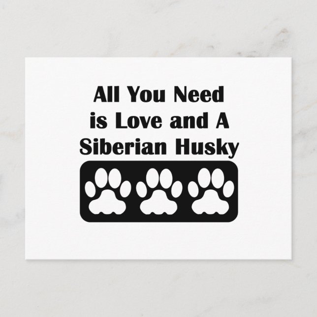 All You Need is Love and A Siberian Husky Postcard (Front)