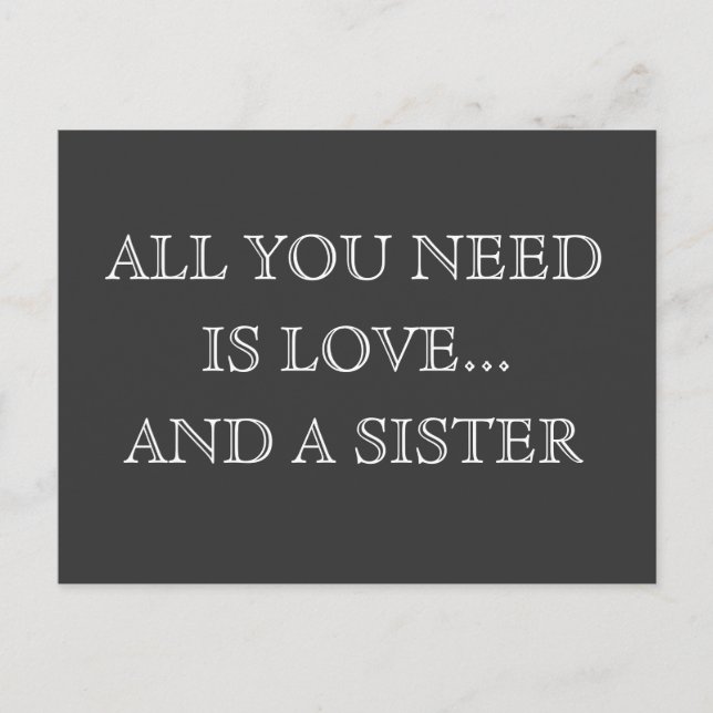 All you need is love...and a sister - postcard (Front)