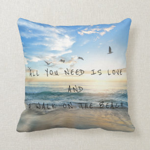 All You Need Is Love and A Walk On The Beach Throw Pillow