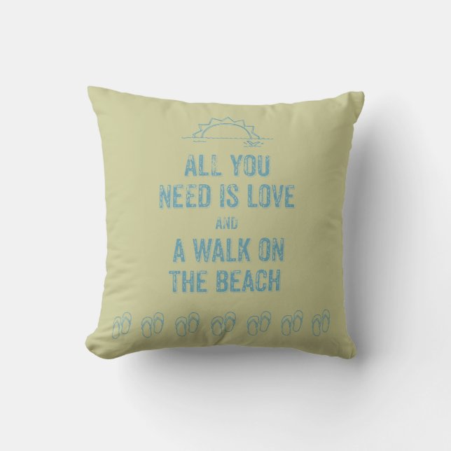 All You Need Is Love and A Walk Throw Pillow (Front)