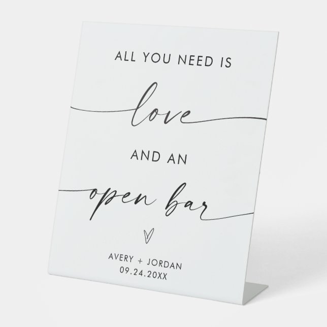 All You Need Is Love and an Open Bar Wedding Pedestal Sign (Front)