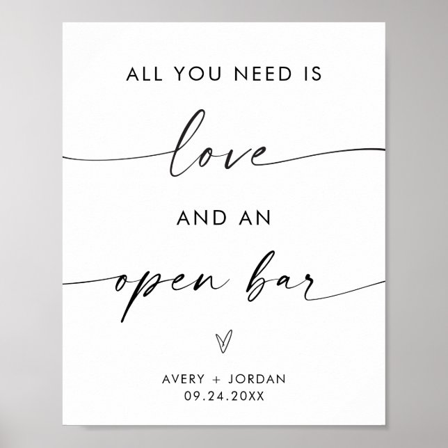 All You Need Is Love and an Open Bar wedding sign (Front)