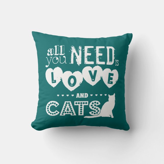 All You Need is Love and Cats Throw Pillow (Front)