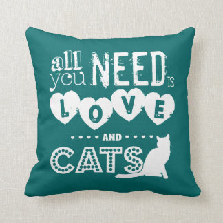 All You Need is Love and Cats Throw Pillow
