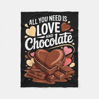 All You Need Is Love And Chocolate Candy Heart Swe Fleece Blanket