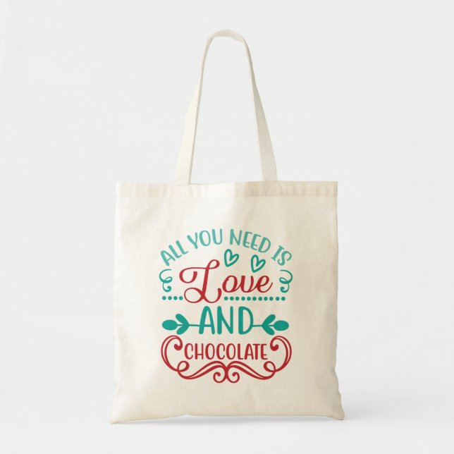 All You Need is Love and Chocolate Tote Bag (Front)