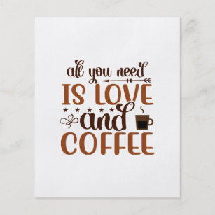 All you need is love and coffee signs & posters flyer